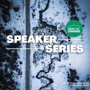 Save Our Canyons Speaker Series 