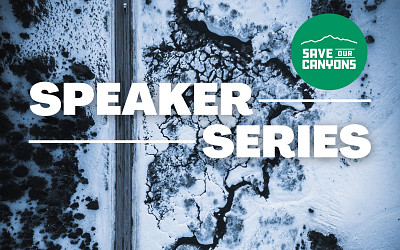 Save Our Canyons Speaker Series 