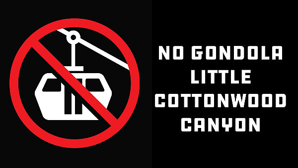 No Gondola Little Cottonwood Canyon